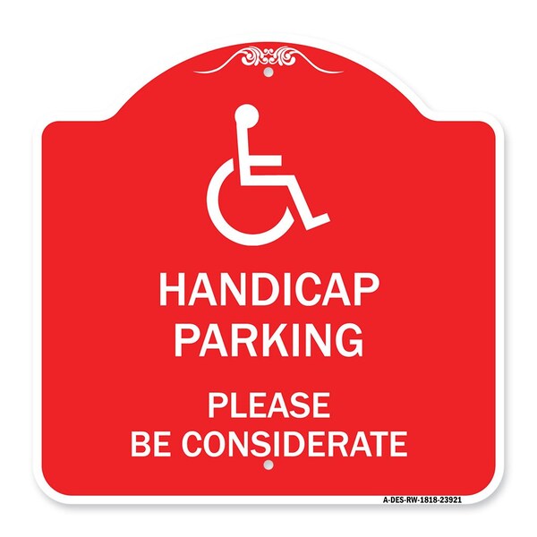 Signmission Handicap Parking Please Considerate W/ HandicapHeavy-Gauge Aluminum Sign, 18" x 18", RW-1818-23921 A-DES-RW-1818-23921 - main